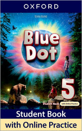 Blue Dot 5. Class Book with Online Practice | Varios autores | 9780194861991 (OXFORD)